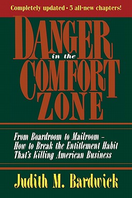 Danger in the Comfort Zone: From