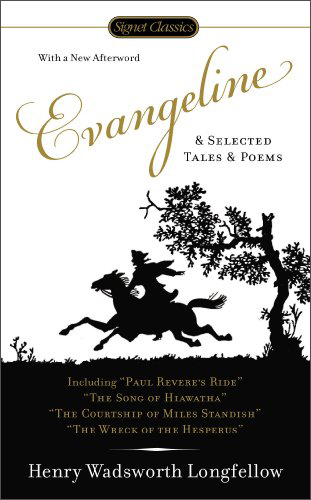 Evangeline and Selected Tales and Poems[《伊凡杰琳》故事和诗歌选]
