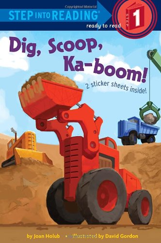 Dig， Scoop， Ka-Boom! (Step Into Reading) 英文原版