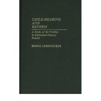 预订 Child-Rearing and Reform: A Study of the Nob...