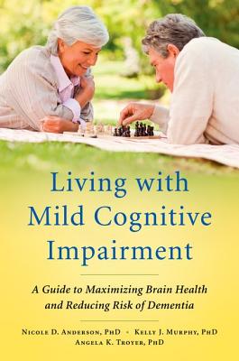 Living with Mild Cognitive Impairment: A