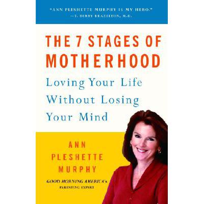 预订 The 7 Stages of Motherhood: Loving Your Life...