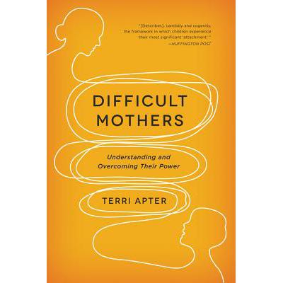 预订 Difficult Mothers: Understanding and Overcom...