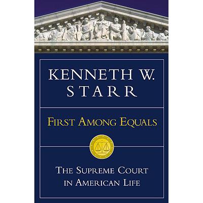 First Among Equals: The Supreme Court in Ame...