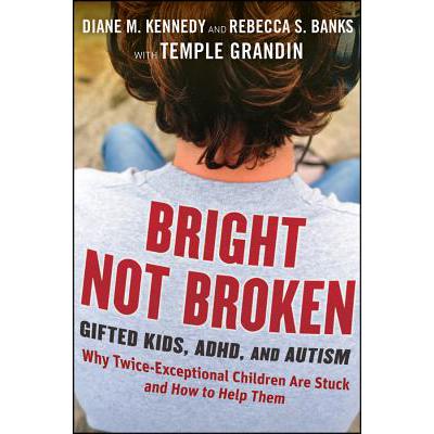 预订 Bright Not Broken: Gifted Kids, Adhd, And Au...