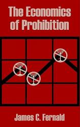 The Economics of Prohibition