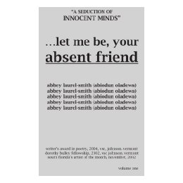 Let Me Be Your Absent Friend: A