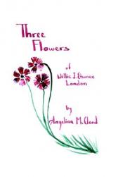 Three Flowers of Willie J. Etsune