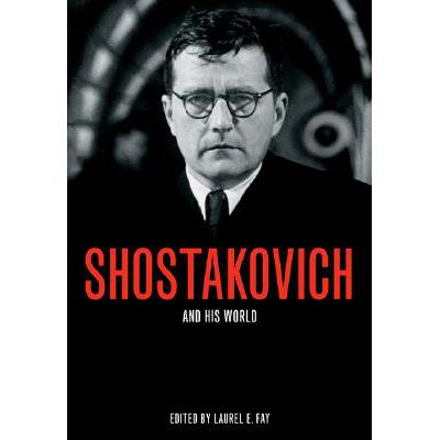 Shostakovich and His World