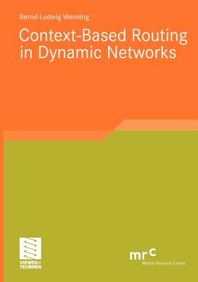 Context-Based Routing in Dynamic