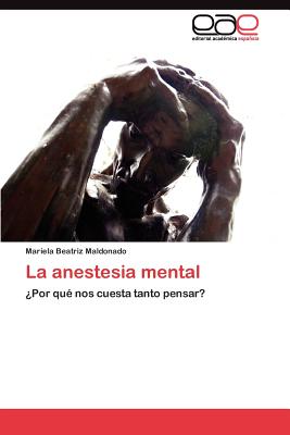 La Anestesia Mental