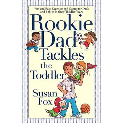 预订 Rookie Dad Tackles the Toddler