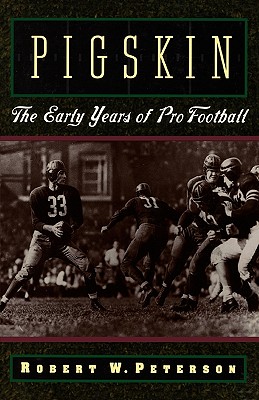 Pigskin: The Early Years of Pr