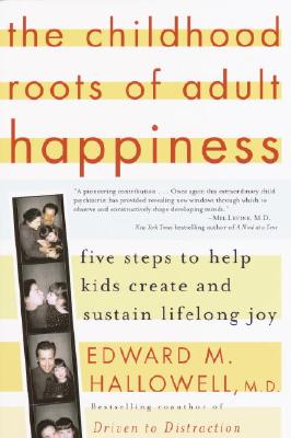The Childhood Roots of Adult Happiness: