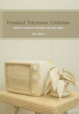 Feminist Television Criticism: A