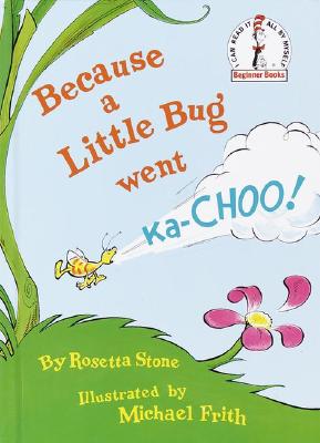 Because a Little Bug Went
