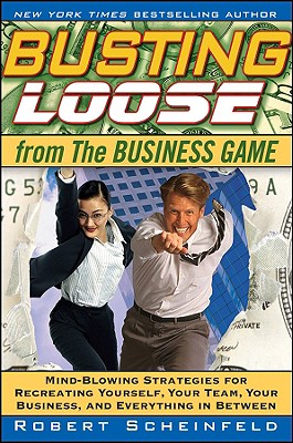 Busting Loose From The Business Game: