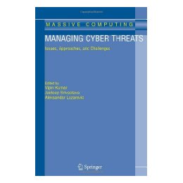 Managing Cyber Threats: Issues,