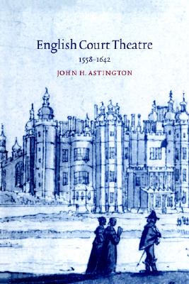 English Court Theatre, 1558 1642