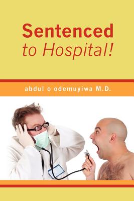 Sentenced to Hospital!