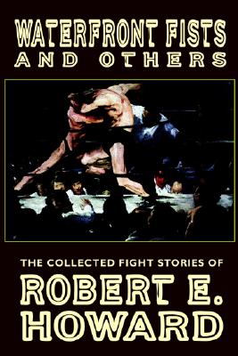 Waterfront Fists and Others: Th