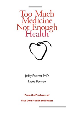 Too Much Medicine, Not Enoug
