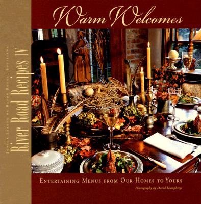 River Road Recipes IV: Warm Welcomes:
