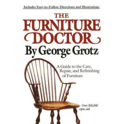 预订 The Furniture Doctor: A Guide to the Care, Repair, and Refinishing of Furniture
