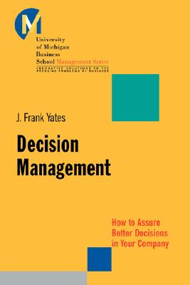 Decision Management: How to Assu