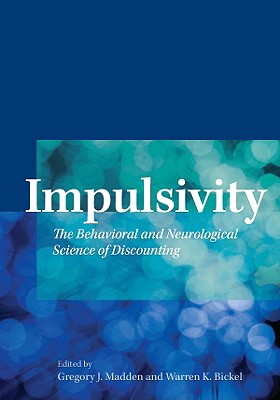 Impulsivity: The Behavioral and