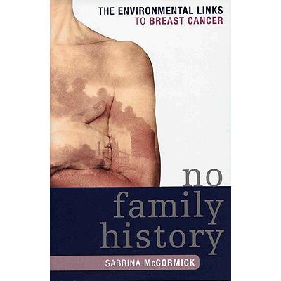 预订 No Family History: The Environmental Links to Breast Cancer