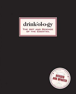 Drinkology: The Art and Science of the