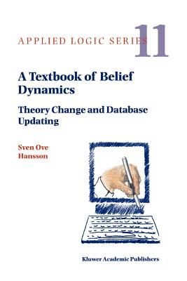 A Textbook of Belief Dynamics: Theory