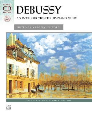 Debussy: An Introduction to His Piano