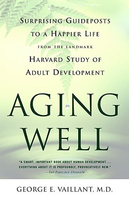 Aging Well: Surprising Guideposts to