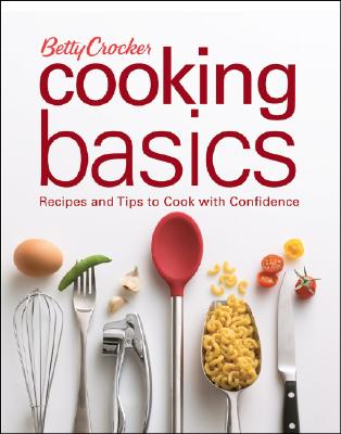 Betty Crocker Cooking Basics: Recipes