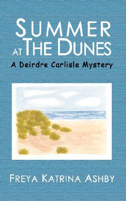 Summer at the Dunes: A Deirdre Carlisle