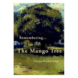 Remembering... the Mango Tree