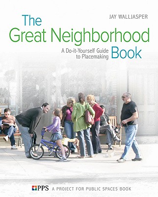 The Great Neighborhood Book: A