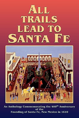 All Trails Lead to Santa F