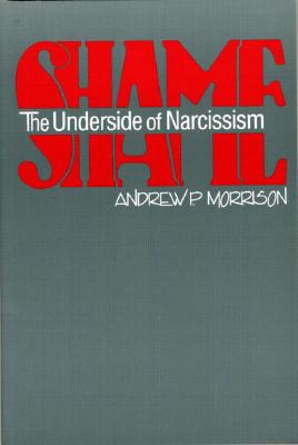 预订 shame : the underside of narcissism