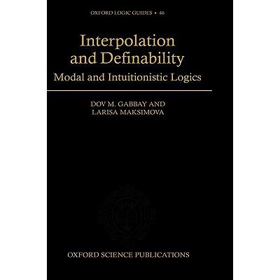 预订 Interpolation and Definability: Modal and Intuitionistic Logics