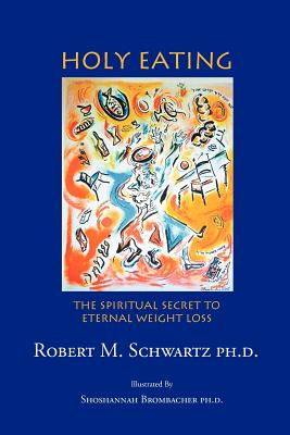 逾越节晚餐 Holy Eating: The Spiritual Secret to Eternal Weight Loss 进口原版 [平装]