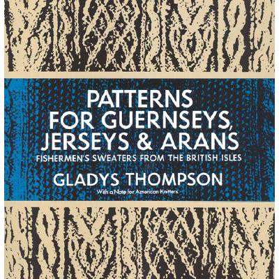 预订 Patterns for Guernseys, Jerseys & Arans