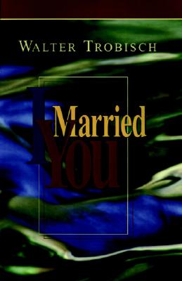 I Married You