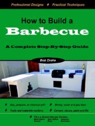 How to Build a Barbecue: A Compl