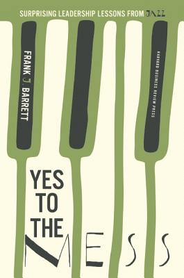 Yes to the Mess: Surprising Leadership