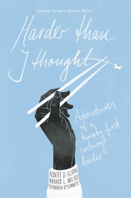 Harder Than I Thought: Adventures of a