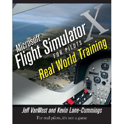 预订 Microsoft Flight Simulator X For Pilots: Real World Training [Wiley计算机]