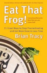 Eat That Frog!: 21 Great Ways to Stop
